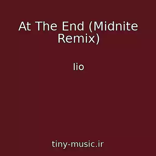 کاور آهنگ At The End (Midnite Remix) از Iio