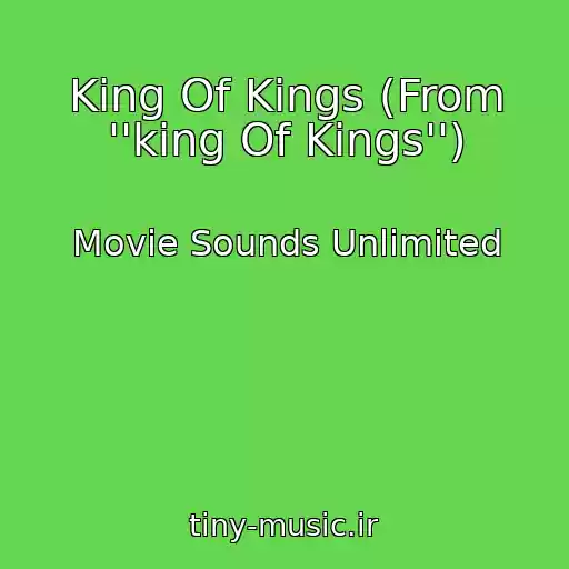 کاور آهنگ King Of Kings (From ''king Of Kings'') از Movie Sounds Unlimited