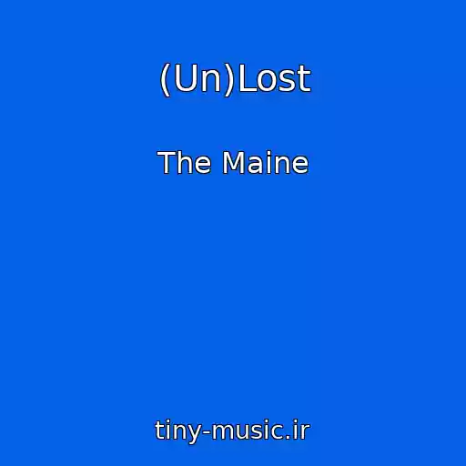 کاور آهنگ (Un)Lost از The Maine