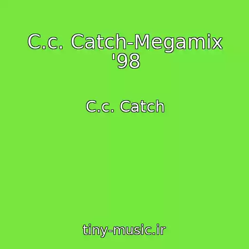 کاور آهنگ C.c. Catch-Megamix '98 از C.c. Catch