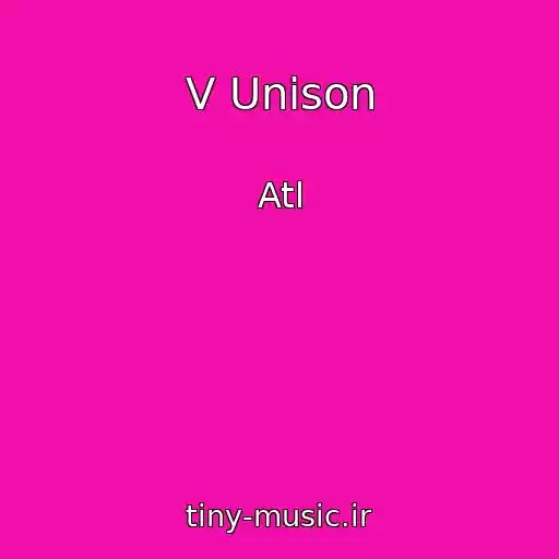 کاور آهنگ V Unison از Atl