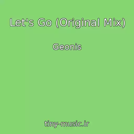 کاور آهنگ Let's Go (Original Mix) از Geonis