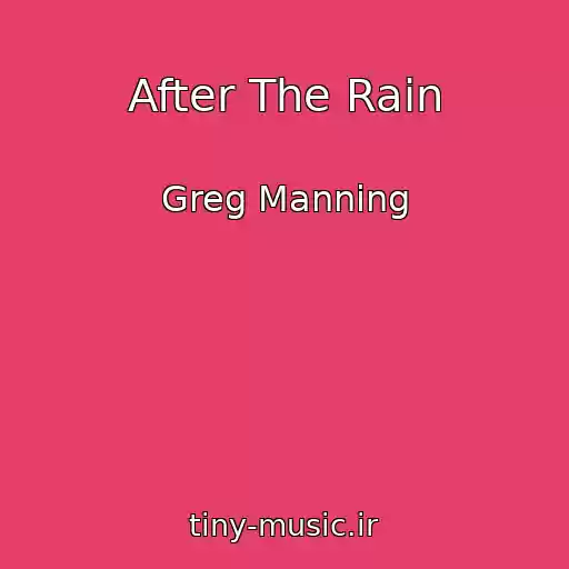 کاور آهنگ After The Rain از Greg Manning