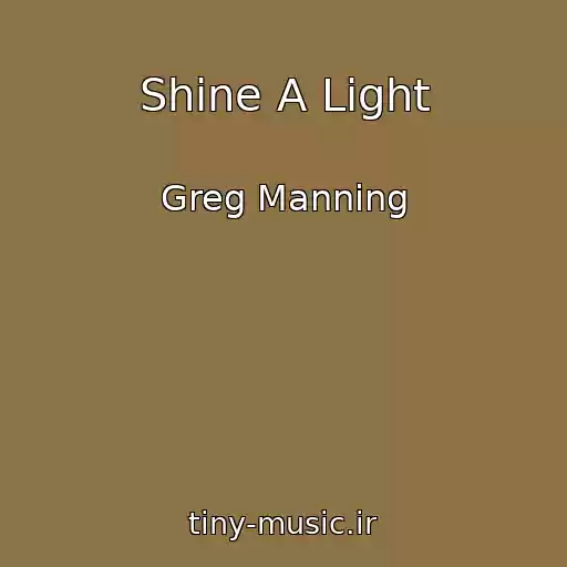 کاور آهنگ Shine A Light از Greg Manning