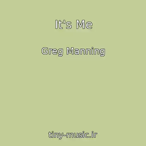 کاور آهنگ It's Me از Greg Manning