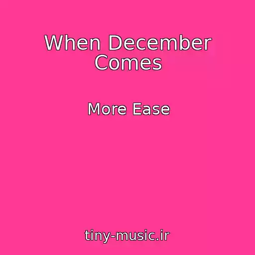 کاور آهنگ When December Comes از More Ease