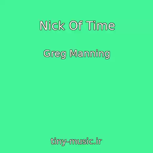 کاور آهنگ Nick Of Time از Greg Manning