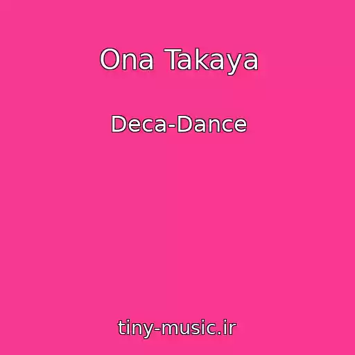 کاور آهنگ Ona Takaya از Deca-Dance