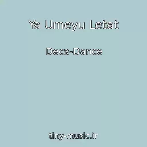 کاور آهنگ Ya Umeyu Letat از Deca-Dance