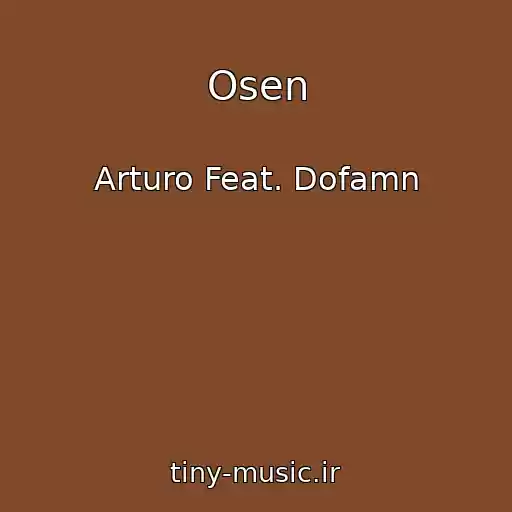 کاور آهنگ Osen از Arturo Feat. Dofamn