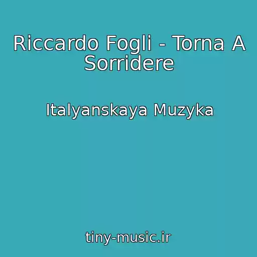 کاور آهنگ Riccardo Fogli - Torna A Sorridere از Italyanskaya Muzyka