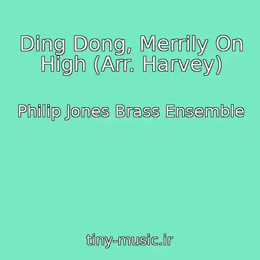 کاور آهنگ Ding Dong, Merrily On High (Arr. Harvey) از Philip Jones Brass Ensemble