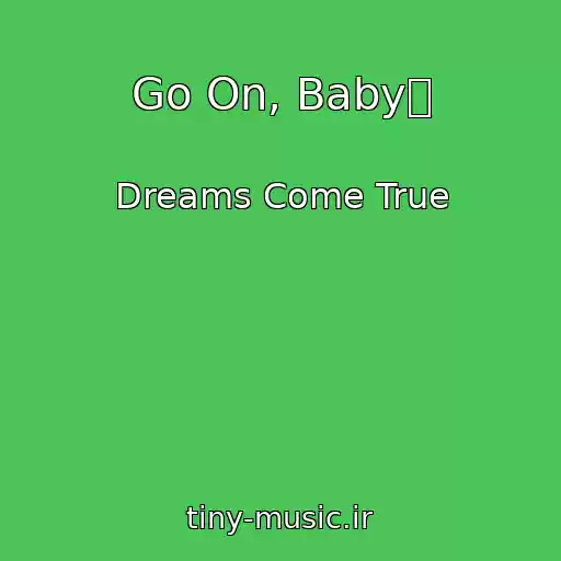 کاور آهنگ Go On, Baby！ از Dreams Come True