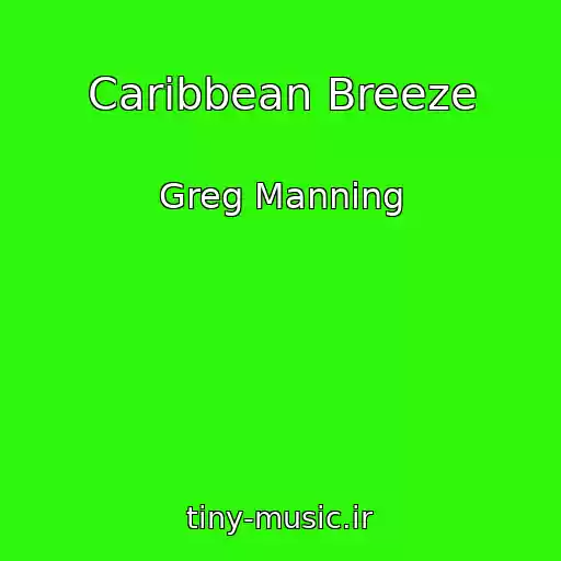 کاور آهنگ Caribbean Breeze از Greg Manning