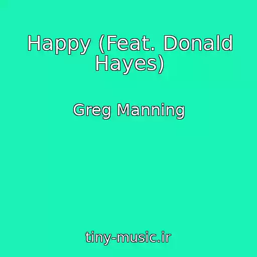 کاور آهنگ Happy (Feat. Donald Hayes) از Greg Manning
