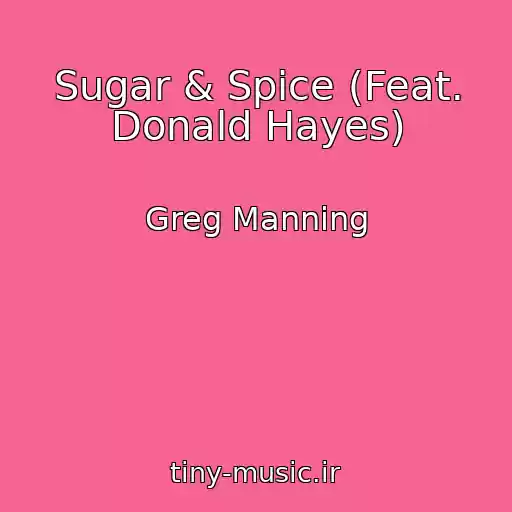 کاور آهنگ Sugar & Spice (Feat. Donald Hayes) از Greg Manning