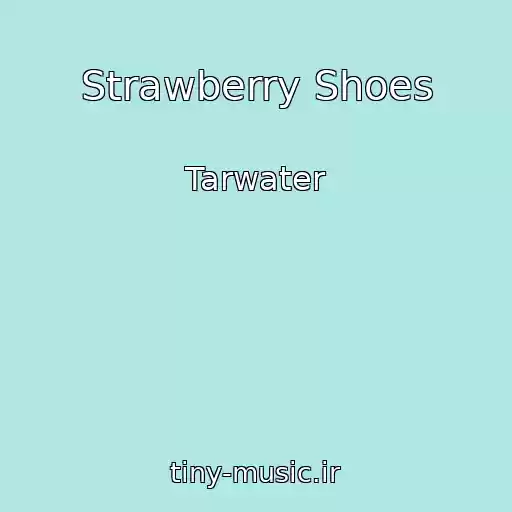 کاور آهنگ Strawberry Shoes از Tarwater