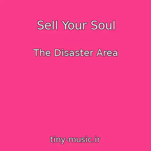 کاور آهنگ Sell Your Soul از The Disaster Area