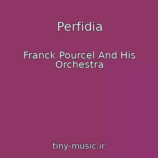 کاور آهنگ Perfidia از Franck Pourcel And His Orchestra