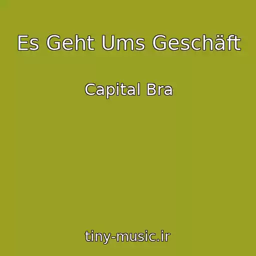 کاور آهنگ Es Geht Ums Geschäft از Capital Bra