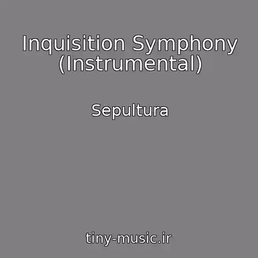 کاور آهنگ Inquisition Symphony (Instrumental) از Sepultura
