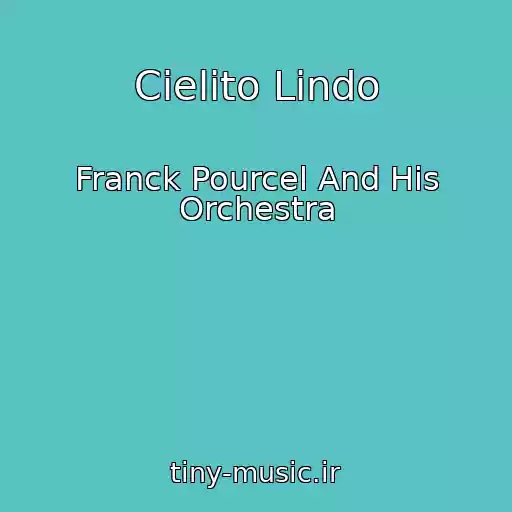 کاور آهنگ Cielito Lindo از Franck Pourcel And His Orchestra