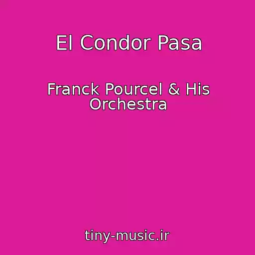 کاور آهنگ El Condor Pasa از Franck Pourcel & His Orchestra