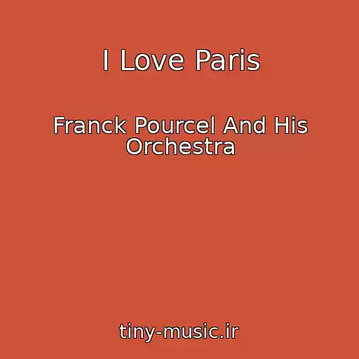 کاور آهنگ I Love Paris از Franck Pourcel And His Orchestra