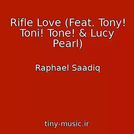 کاور آهنگ Rifle Love (Feat. Tony! Toni! Tone! & Lucy Pearl) از Raphael Saadiq