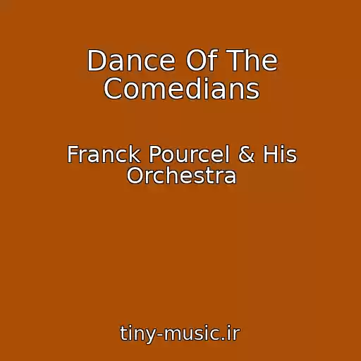 کاور آهنگ Dance Of The Comedians از Franck Pourcel & His Orchestra