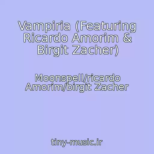 کاور آهنگ Vampiria (Featuring Ricardo Amorim & Birgit Zacher) از Moonspell/ricardo Amorim/birgit Zacher