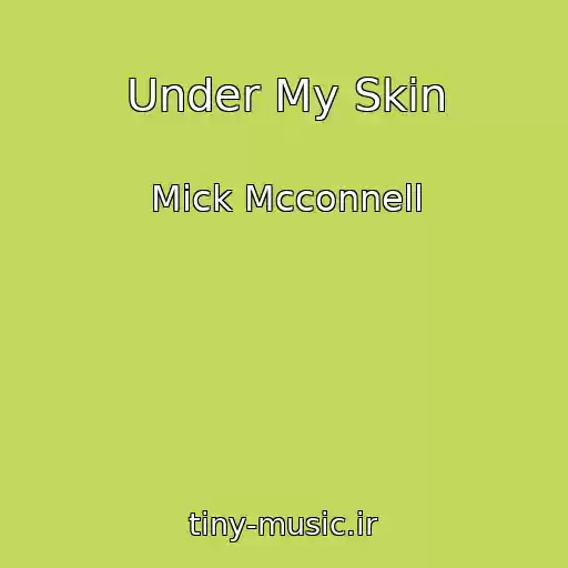 کاور آهنگ Under My Skin از Mick Mcconnell