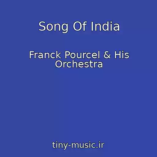 کاور آهنگ Song Of India از Franck Pourcel & His Orchestra