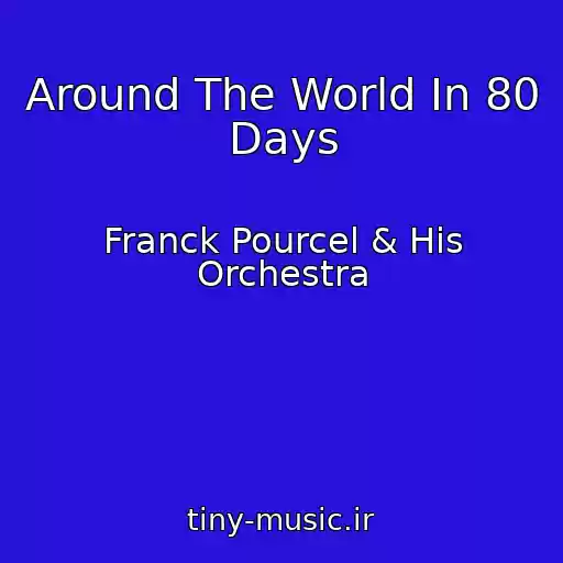 کاور آهنگ Around The World In 80 Days از Franck Pourcel & His Orchestra