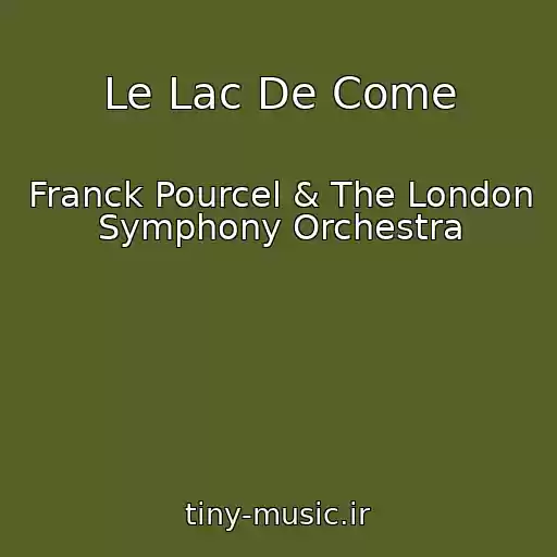 کاور آهنگ Le Lac De Come از Franck Pourcel & The London Symphony Orchestra