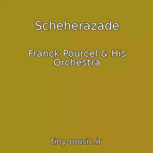کاور آهنگ Scheherazade از Franck Pourcel & His Orchestra