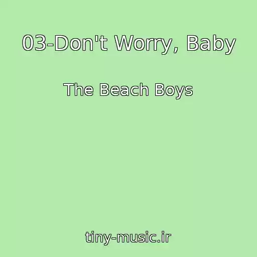 کاور آهنگ 03-Don't Worry, Baby از The Beach Boys