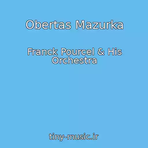 کاور آهنگ Obertas Mazurka از Franck Pourcel & His Orchestra