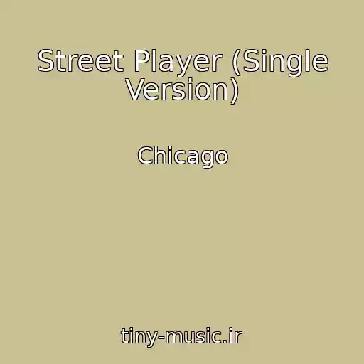 کاور آهنگ Street Player (Single Version) از Chicago