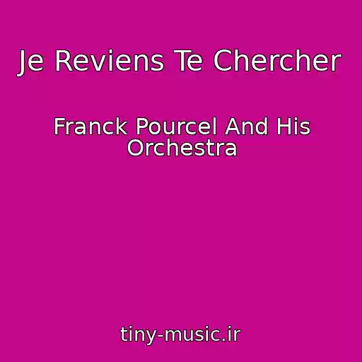 کاور آهنگ Je Reviens Te Chercher از Franck Pourcel And His Orchestra