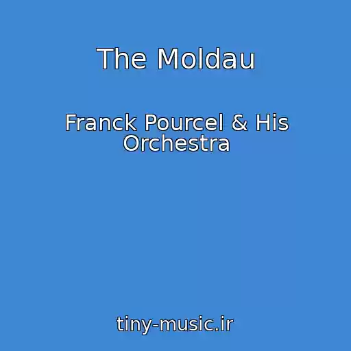 کاور آهنگ The Moldau از Franck Pourcel & His Orchestra