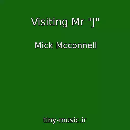 کاور آهنگ Visiting Mr "J" از Mick Mcconnell