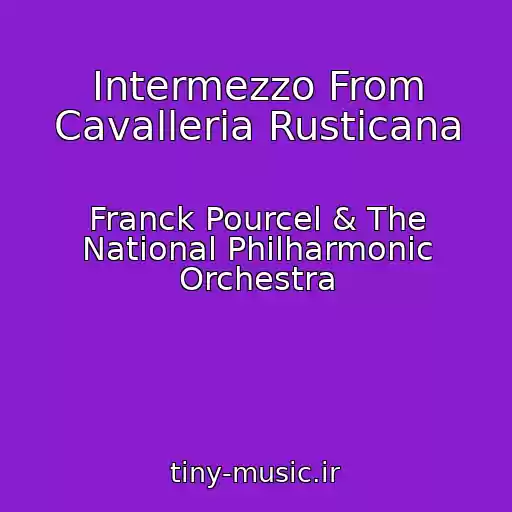 کاور آهنگ Intermezzo From Cavalleria Rusticana از Franck Pourcel & The National Philharmonic Orchestra