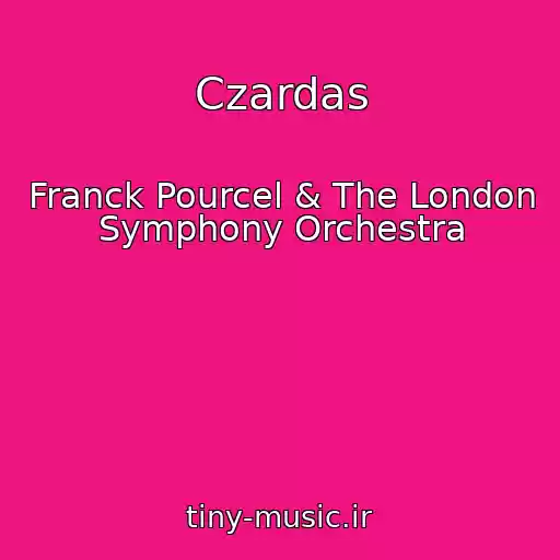 کاور آهنگ Czardas از Franck Pourcel & The London Symphony Orchestra