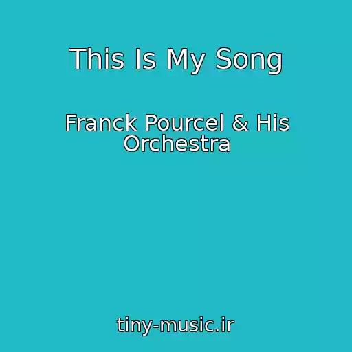کاور آهنگ This Is My Song از Franck Pourcel & His Orchestra