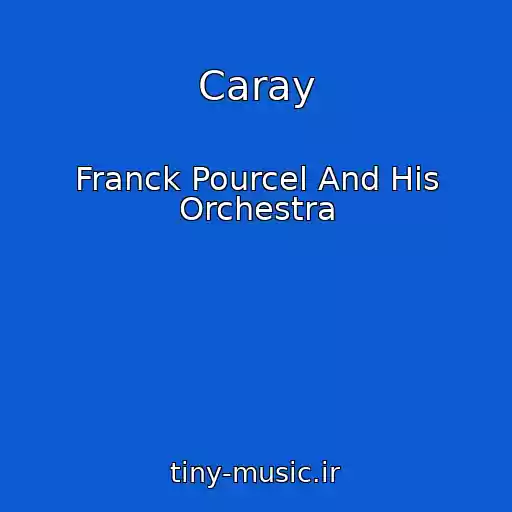 کاور آهنگ Caray از Franck Pourcel And His Orchestra
