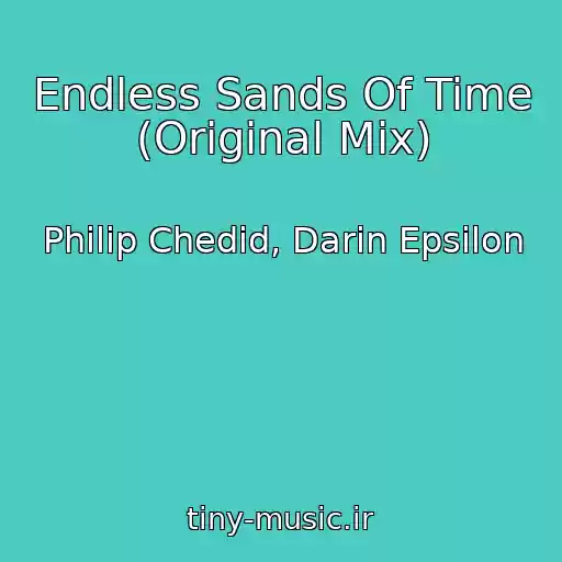 کاور آهنگ Endless Sands Of Time (Original Mix) از Philip Chedid, Darin Epsilon