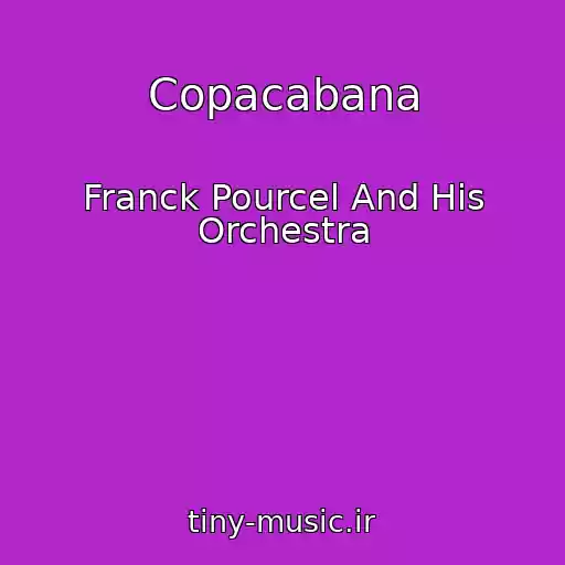 کاور آهنگ Copacabana از Franck Pourcel And His Orchestra