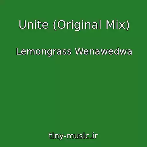 کاور آهنگ Unite (Original Mix) از Lemongrass Wenawedwa