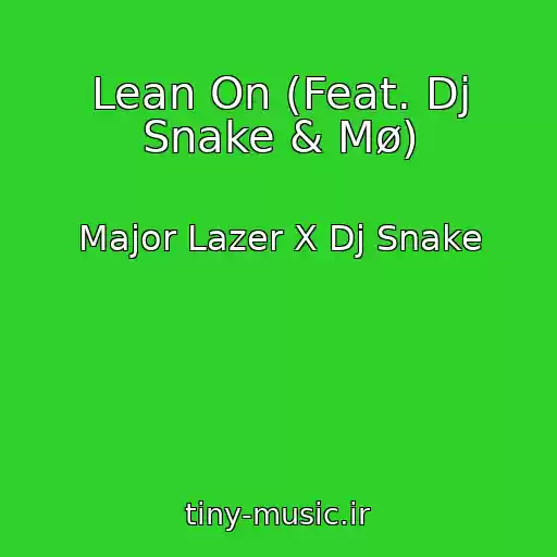 کاور آهنگ Lean On (Feat. Dj Snake & Mø) از Major Lazer X Dj Snake